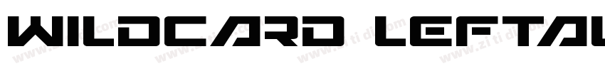 Wildcard Leftalic字体转换